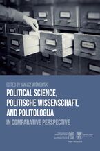 Okładka - Political Science, Politische Wissenschaft, and Politologija in Comparative Perspective - Janusz Wiśniewski