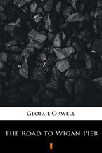 Okładka - The Road to Wigan Pier - George Orwell