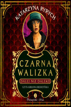 Okładka - Czarna walizka. Dalej niż daleko - Katarzyna Ryrych