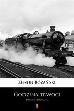 Okładka - Godzina trwogi. Powieść kryminalna - Zenon Różański