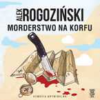 Okładka - Morderstwo na Korfu - Alek Rogoziński