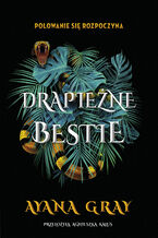 Okładka - Drapieżne bestie - Ayana Gray