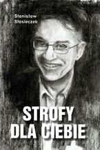 Okładka - Strofy dla ciebie - Stanisław Stasieczek