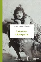 Okładka - Antoniusz i Kleopatra - William Shakespeare (Szekspir)