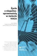 Okładka - Życie z niepełnosprawnością w świecie VUCA - Grażyna Mikołajczyk-Lerman, Joanna Sztobryn-Giercuszkiewicz