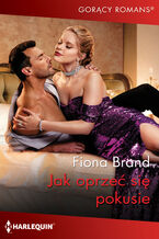 Okładka - Jak oprzeć się pokusie - Fiona Brand