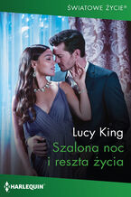Okładka - Szalona noc i reszta życia - Lucy King