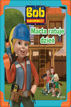 Okładka - Bob Budowniczy - Marta ratuje dzień - Mattel