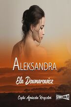 Okładka - Aleksandra - Ela Downarowicz