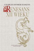 Okładka - Renesans XII wieku - Charles Homer Haskins