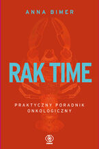 Okładka - Rak time. Praktyczny poradnik onkologiczny - Anna Bimer