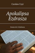 Okładka - Apokalipsa Ezdrasza - Czesław Czyż