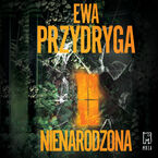 Okładka - Nienarodzona - Ewa Przydryga