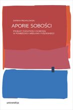 Okładka - Aporie sobości. Problem tożsamości osobowej w powieściach Wiesława Myśliwskiego - Damian Michałowski