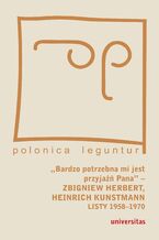 Okładka - "Bardzo potrzebna mi jest przyjaźń Pana" - Zbigniew Herbert, Heinrich Kunstmann: Listy 1958-1970 - Marek Zybura