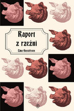 Okładka - Raport z rzeźni - Lina Gustafsson