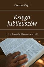 Okładka - Księga Jubileuszów - Czesław Czyż