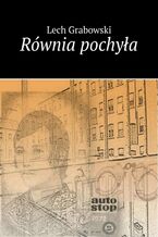 Okładka - Równia pochyła - Lech Grabowski