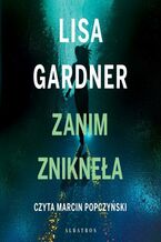 Okładka - ZANIM ZNIKNĘŁA - Lisa Gardner