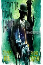 Okładka - OSTATNIA MISJA GWENDY - Stephen King, Richard Chizmar