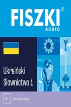 Okładka - FISZKI audio - ukraiński - Słownictwo 1 - Praca zbiorowa