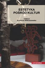 Okładka - Estetyka pośród kultur - Krystyna Wilkoszewska