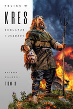 Okładka - Księga Całości. Żeglarze i jeźdźcy. Tom 8 - Feliks W. Kres