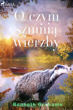 Okładka - O czym szumią wierzby - Kenneth Grahame