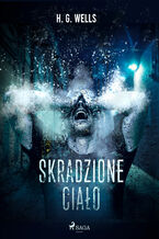 Okładka - Skradzione ciało - H. G. Wells