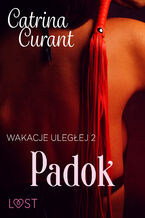 Okładka - Wakacje uległej 2: Padok  seria erotyczna BDSM - Catrina Curant