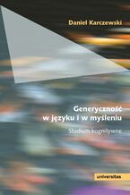 Okładka - Generyczność w języku i w myśleniu. Studium kognitywne - Daniel Karczewski