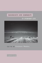 Okładka - Masculinity and femininity in everyday life - Eugenia Mandal