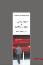 Okładka - "Happy end" i nawałnice. Wspomnienia - Tadeusz Drewnowski