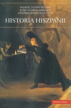 Okładka - Historia Hiszpanii - Julio Valdeón Baruque, Manuel Tuñón de Lara, Antonio Dominguez Ortiz