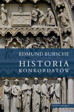 Okładka - Historia konkordatów - Edmund Bursche