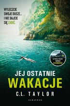 Okładka - JEJ OSTATNIE WAKACJE - C.L. Taylor