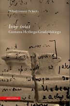 Okładka - "Inny świat" Gustawa Herlinga-Grudzińskiego - Włodzimierz Bolecki