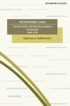 Okładka - Irzykowski i inni. Twórczość Fryderyka Hebbla w Polsce 1890-1939 - Katarzyna Sadkowska