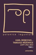 Okładka - Karl Dedecius - Tadeusz Różewicz. Listy 1961-2013, tomy I i II - Marek Zybura, Andreas Lawaty
