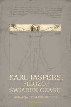 Okładka - Karl Jaspers: Filozof - świadek czasu - Czesława Piecuch