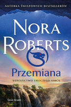 Okładka - Przemiana. Dziedzictwo Smoczego Serca - Nora Roberts