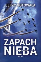 Okładka - Zapach nieba - Jerzy Gotowała