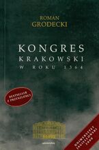 Okładka - Kongres krakowski w roku 1364 - Roman Grodecki