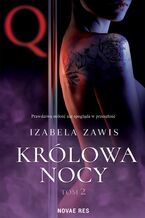 Okładka - Królowa nocy. Tom 2 - Izabela Zawis