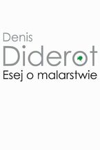 Okładka - Esej o malarstwie - Denis Diderot