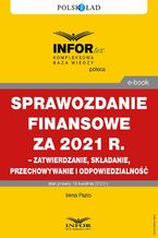 Okładka - Sprawozdanie finansowe za 2021 r. - zatwierdzanie, składanie, przechowywanie i odpowiedzialność - Irena Pazio