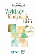 Okładka - Wykłady londyńskie 1946 - Maria Montessori