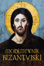 Okładka - Modlitewnik bizantyjski - Ks. Łukasz Leonkiewicz