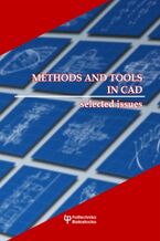 Okładka - Methods and tools in CAD - selected issues - Bogusław Butryło (Editor)