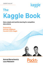 Okładka - The Kaggle Book. Data analysis and machine learning for competitive data science - Konrad Banachewicz, Anthony Goldbloom, Luca Massaron